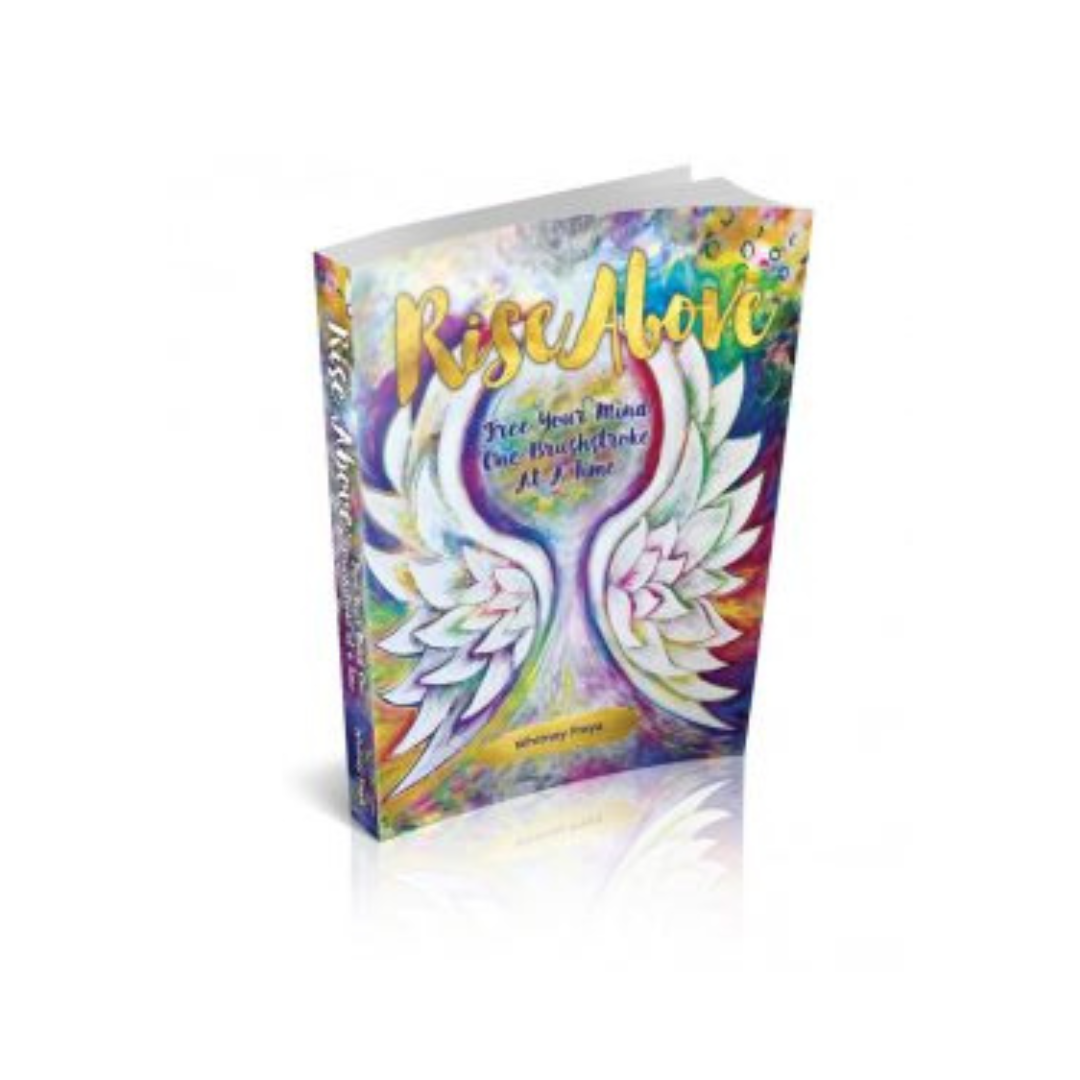 Rise Above - Free Your Mind One Brushstroke At A Time
