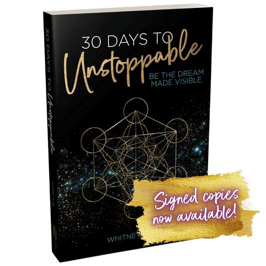 30 Days to Unstoppable: Be the Dream Made Visible