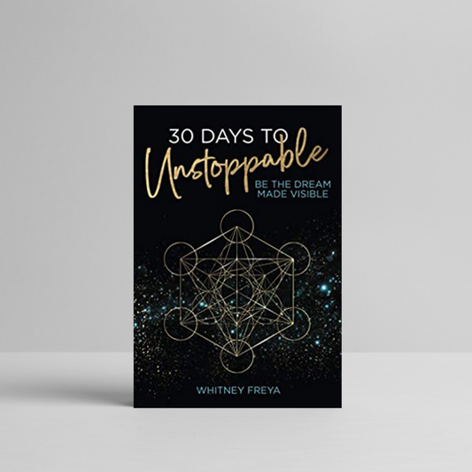 30 Days to Unstoppable: Be the Dream Made Visible